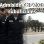 Admisión PNP 2026 suboficiales: requisitos, fechas y cómo postular correctamente