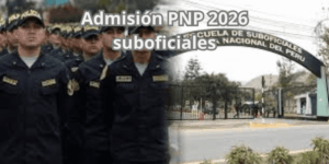 Admisión PNP 2026 suboficiales