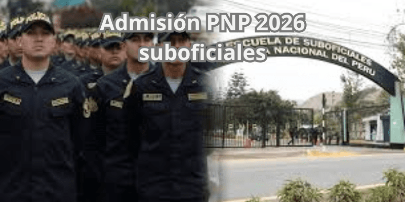 Admisión PNP 2026 suboficiales