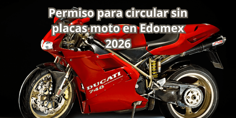 Permiso para circular sin placas moto en Edomex 2026