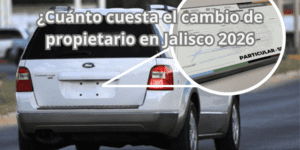 ¿Cuánto cuesta el cambio de propietario en Jalisco 2026?
