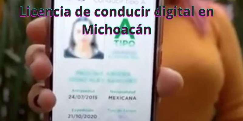 Licencia de conducir digital en Michoacán