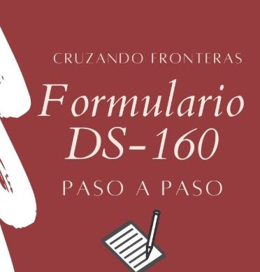 Cómo llenar el formulario DS-160