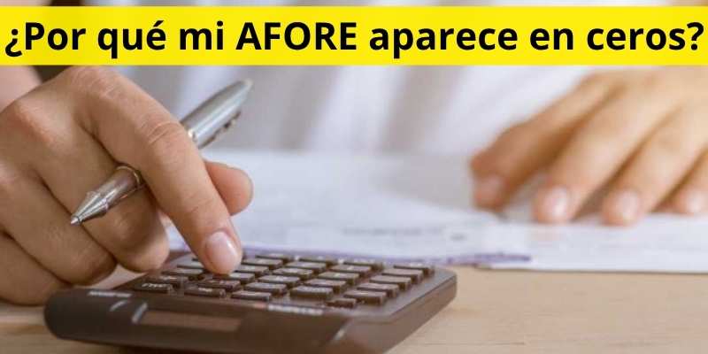 ¿Por qué mi AFORE aparece en ceros?