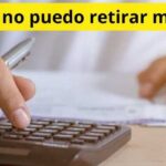 ¿Por qué no puedo retirar mi AFORE? causas y soluciones paso a paso