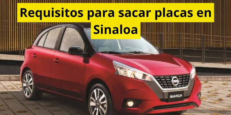 Requisitos para sacar placas en Sinaloa