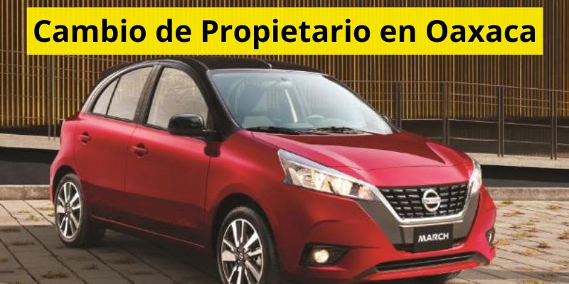 Cambio de Propietario en Oaxaca