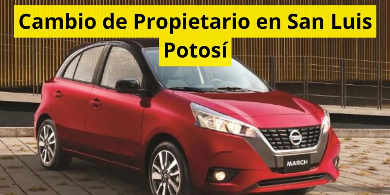 Cambio de Propietario en San Luis Potosí