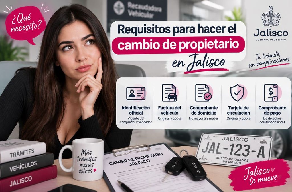 Requisitos para hacer el cambio de propietario en Jalisco