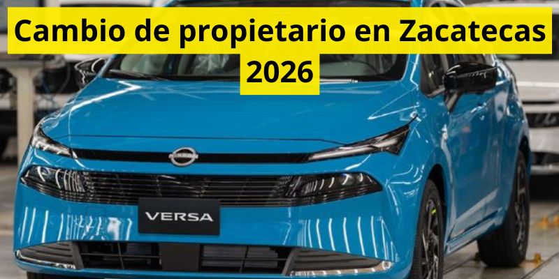 Cambio de propietario en Zacatecas 2026