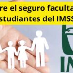 ¿Qué cubre el seguro facultativo para estudiantes del IMSS?