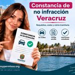 Constancia de no infracción Veracruz 2026: requisitos, costo y trámite paso a paso