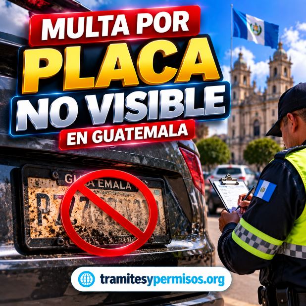 Multa por placa no visible en Guatemala 2026