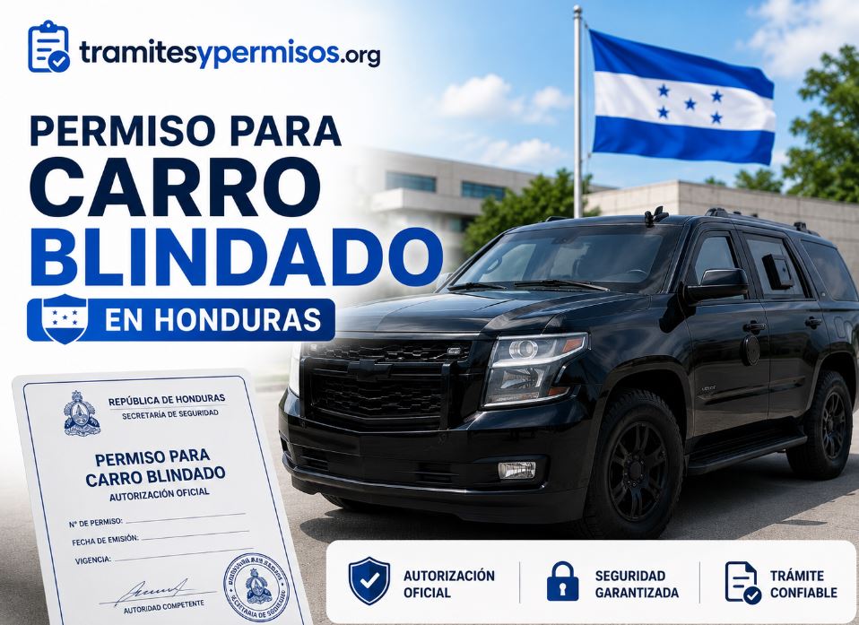Permiso para carro blindado en Honduras 2026