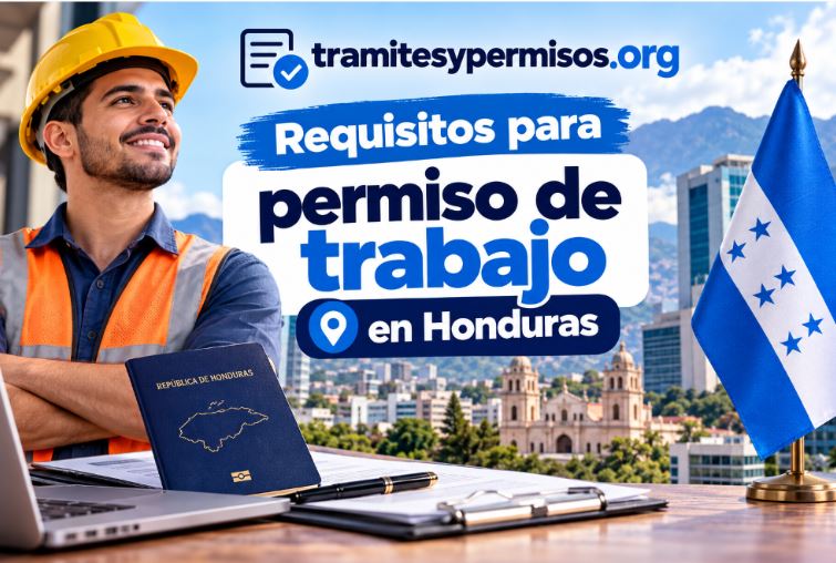 Requisitos para permiso de trabajo en Honduras 2026