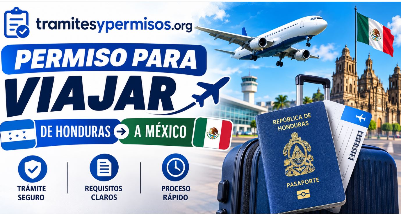 Permiso para viajar de Honduras a México 2026