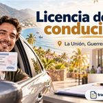 Licencia de conducir La Unión Guerrero 2026: requisitos, costos y pasos para tramitarla